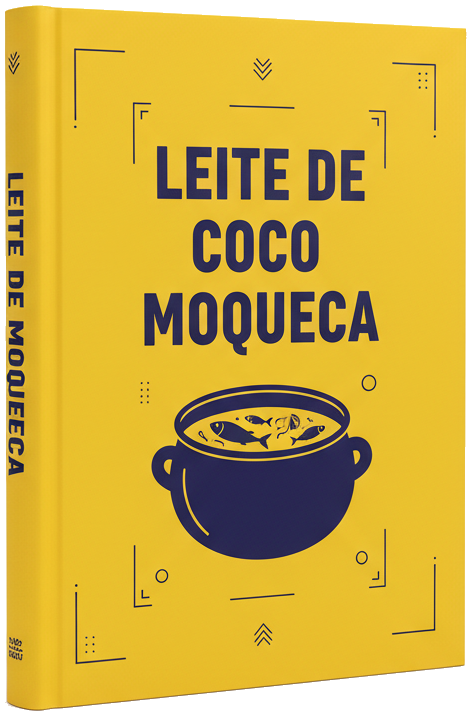 eBook - Moqueca Perfeita: Leite de Coco Cremoso Sem Talhar