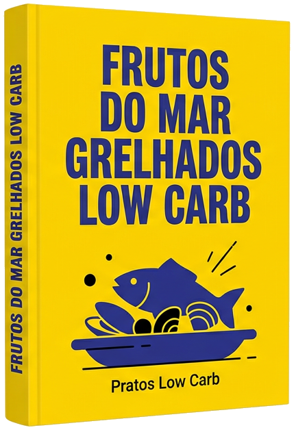 eBook - 5 Passos Essenciais para Grelhar Frutos do Mar Low Carb Perfeitos