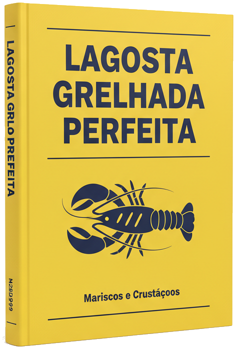 eBook - Os 7 Segredos da Lagosta Grelhada Suculenta Perfeita