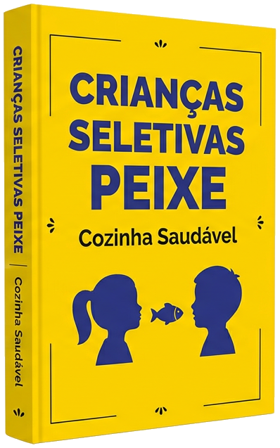 eBook - Peixes para Crianças Seletivas: Adeus Luta na Refeição