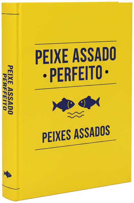 eBook - 7 Segredos de Mestre: Peixe Assado Úmido e Saboroso